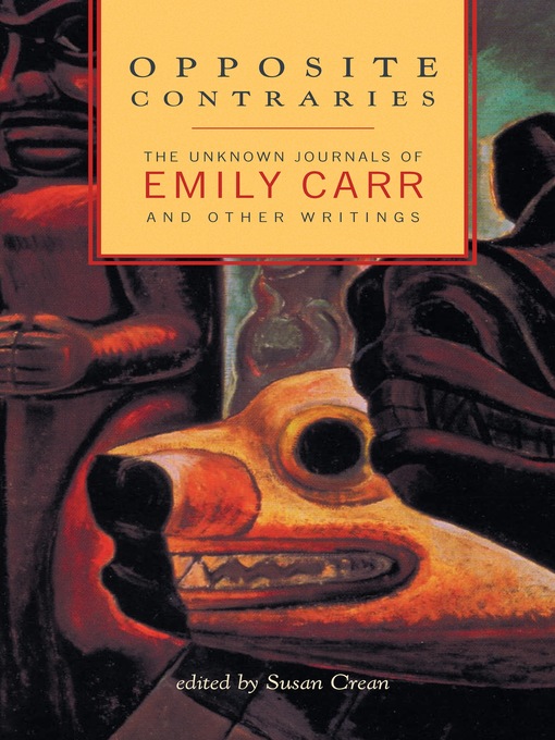 Title details for Opposite Contraries by Emily Carr - Available